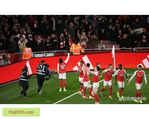 阿森纳创队史新高欧冠七连胜强势领跑提前锁定出线席位再添里程碑